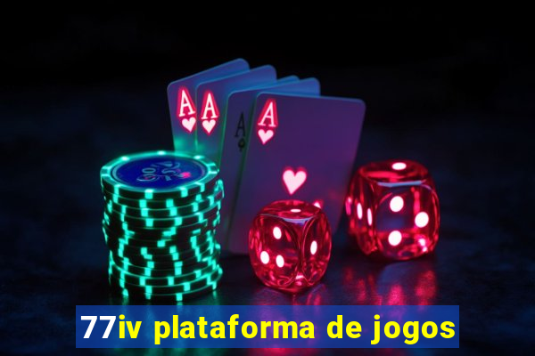 77iv plataforma de jogos